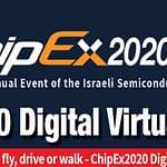 כנס התעשיה ChipEx2020 יתקיים השנה ככנס וירטואלי ב-16 בספטמבר, 2020 בהשתתפות מומחים מכל העולם