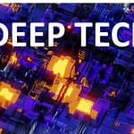 האם 2022 תהיה שנת ה- Deep Tech?